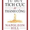 [Tải sách] Tư Duy Tích Cực Để Thành Công PDF.