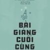 [Tải sách] Bài Giảng Cuối Cùng PDF.