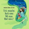 [Tải sách] Tôi Muốn Hỏi Em: Về Sau Thế Nào? PDF.