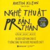 [Tải sách] Nghệ Thuật PR Bản Thân ( 2018) PDF.