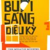 [Tải sách] Buổi Sáng Diệu Kỳ ( 2018) PDF.