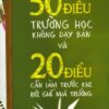 [Tải sách] 50 Điều Trường Học Không Dạy Bạn Và 20 Điều Cần Làm Trước Khi Rời Ghế Nhà Trường ( 2018) PDF.
