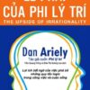 [Tải sách] Lẽ Phải Của Phi Lý Trí ( 2018) PDF.