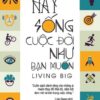 [Tải sách] Hãy Sống Cuộc Đời Như Bạn Muốn ( 2018) PDF.