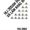 [Tải sách] Nghĩ Ngược Lại Và Làm Khác Đi (Tái Bải 2018) PDF.