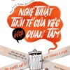 [Tải sách] Nghệ Thuật Tinh Tế Của Việc “Đếch” Quan Tâm PDF.