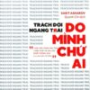 [Tải sách] Trách Đời Ngang Trái? Do Mình Chứ Ai! PDF.