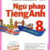 [Tải sách] Ngữ Pháp Tiếng Anh 8 – Bài Kiểm Tra (Kèm 1 CD) PDF.