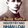 [Tải sách] Franz Kafka – Người Tẩy Não Nhân Loại PDF.