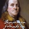 [Tải sách] Benjamin Franklin – Cuộc Đời Một Người Mỹ PDF.