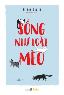 [Tải sách] Sống Như Loài Mèo PDF. - TaisachPDF