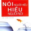 [Tải sách] Đắc Nhân Tâm – Nói Người Hiểu, Hiểu Người Nói PDF.