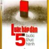 [Tải sách] Luật Hấp Dẫn – 5 Bước Thực Hành ( 2018) PDF.