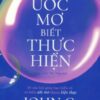 [Tải sách] Dám Ước Mơ, Biết Thực Hiện PDF.