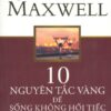 [Tải sách] 10 Nguyên Tắc Vàng Để Sống Không Hối Tiếc PDF.