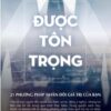 [Tải sách] Được Tôn Trọng PDF.