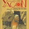 [Tải sách] Yagon – Những Kẻ Vô Cảm PDF.