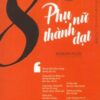 [Tải sách] 8 Đặc Điểm Của Phụ Nữ Thành Đạt PDF.
