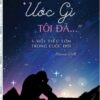 [Tải sách] “Ước Gì Tôi Đã…” – 5 Hối Tiếc Lớn Trong Cuộc Đời PDF.