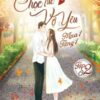 [Tải sách] Chọc Tức Vợ Yêu – Mua 1 Tặng 1 (Tập 2) PDF.