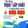 [Tải sách] Tư Duy Tháo – Lắp Chất Chinh Phục Môn Hóa Học (Tập 1) PDF.