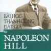[Tải sách] Bài Học Thành Công Đắt Giá Từ Napoleon Hill PDF.
