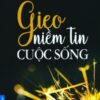 [Tải sách] Gieo Niềm Tin Cuộc Sống ( 2018) PDF.