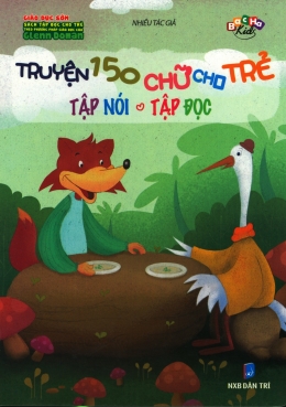 [Tải sách] Truyện 150 Chữ Cho Trẻ Tập Nói – Tập Đọc PDF.