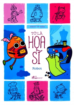 [Tải sách] Tớ Là Họa Sĩ – Robot PDF.