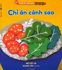 [Tải sách] 3+ Cùng Bé Lớn Khôn – Chỉ Ăn Cánh Sao PDF.