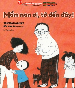 [Tải sách] 3+ Cùng Bé Lớn Khôn – Mầm Non Ơi, Tớ Đến Đây PDF.