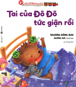 [Tải sách] 3+ Cùng Bé Lớn Khôn – Tai Của Đô Đô Tức Giận Rồi PDF.