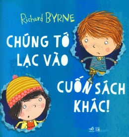 [Tải sách] Chúng Tớ Lạc Vào Cuốn Sách Khác! PDF.