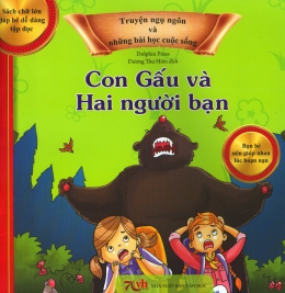 [Tải sách] Truyện Ngụ Ngôn Và Những Bài Học Cuộc Sống – Con Gấu Và Hai Người Bạn PDF.