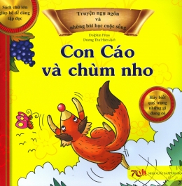 [Tải sách] Truyện Ngụ Ngôn Và Những Bài Học Cuộc Sống – Con Cáo Và Chùm Nho PDF.