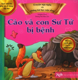 [Tải sách] Truyện Ngụ Ngôn Và Những Bài Học Cuộc Sống – Cáo Và Con Sư Tử Bị Bệnh PDF.