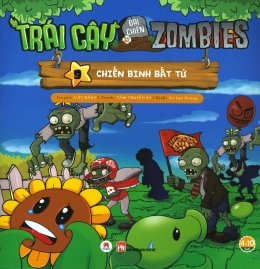 [Tải sách] Trái Cây Đại Chiến Zombies – Tập 9: Chiến Binh Bất Tử PDF.