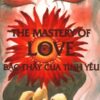 [Tải sách] The Mastery Of Love – Bậc Thầy Của Tình Yêu PDF.