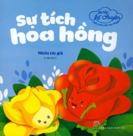 [Tải sách] Bé Tập Kể Chuyện – Sự Tích Hoa Hồng PDF.