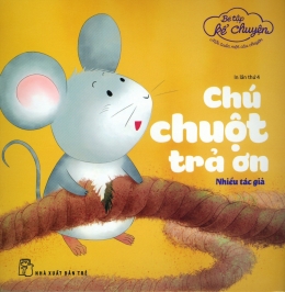 [Tải sách] Bé Tập Kể Chuyện – Chú Chuột Trả Ơn PDF.