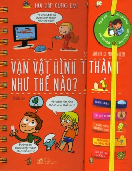 [Tải sách] Hỏi Đáp Cùng Em – Vạn Vật Hình Thành Như Thế Nào? PDF.