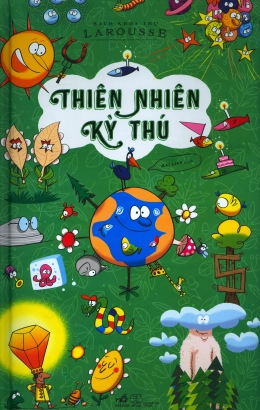 [Tải sách] Bách Khoa Thư Larousse – Thiên Nhiên Kỳ Thú ( 2019) PDF.