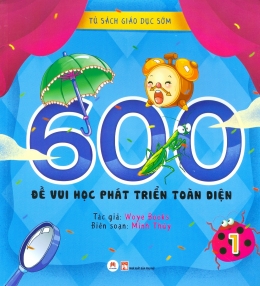 [Tải sách] 600 Đề Vui Học Phát Triển Toàn Diện – Tập 1 PDF.