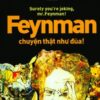 [Tải sách] Feynman, Chuyện Thật Như Đùa! ( 2019) PDF.