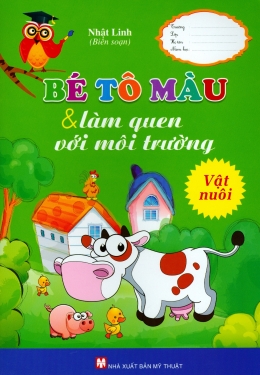 [Tải sách] Bé Tô Màu & Làm Quen Với Môi Trường – Vật Nuôi PDF.