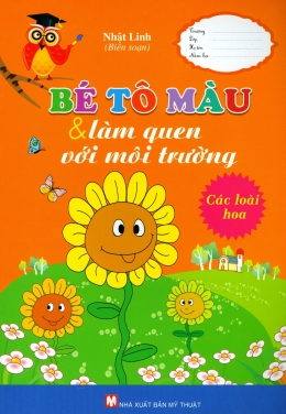 [Tải sách] Bé Tô Màu & Làm Quen Với Môi Trường – Các Loài Hoa PDF.