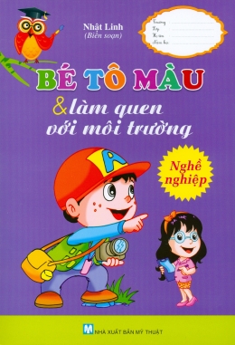 [Tải sách] Bé Tô Màu & Làm Quen Với Môi Trường – Nghề Nghiệp PDF.