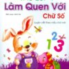 [Tải sách] Chuẩn Bị Cho Bé Vào Lớp 1 – Làm Quen Với Chữ Số PDF.