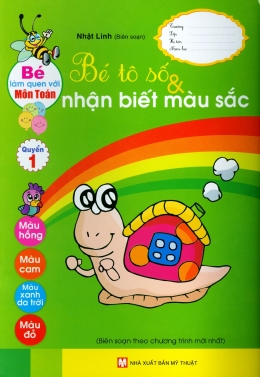 [Tải sách] Bé Làm Quen Với Môn Toán – Bé Tô Số & Nhận Biết Màu Sắc (Quyển 1) PDF.