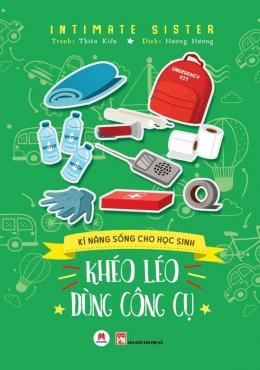 [Tải sách] Kĩ Năng Sống Cho Học Sinh – Khéo Léo Dùng Công Cụ PDF.